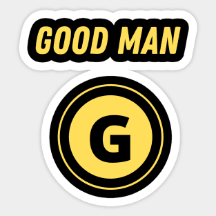 Good man Sticker